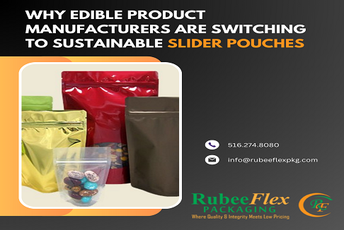 Why Edible Product Manufacturers are Switching to Sustainable Slider Pouches